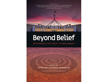 Livro Beyond Belief Rethinking the Voice to Parliament de Peter Kurti (Inglês)