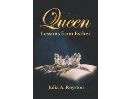 Livro Queen Lessons from Esther de Julia A Royston (Inglês)