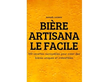 Livro Bière Artisanale Facile De Raphaël Lacroix (francês)