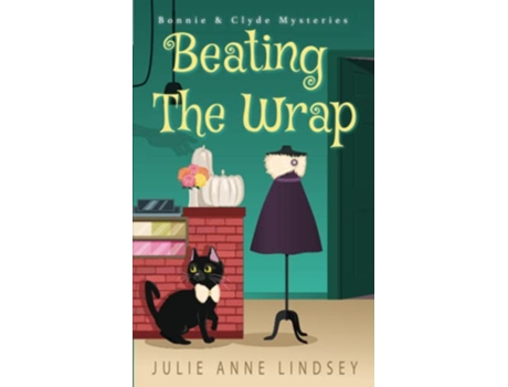 Livro Beating the Wrap Bonnie Clyde Mysteries de Julie Anne Lindsey (Inglês)