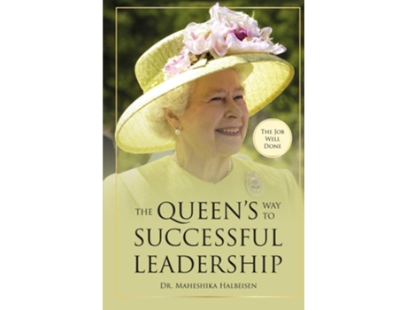 Livro The Job Well Done The Queens Way to Successful Leadership de Dr Maheshika Halbeisen (Inglês - Capa Dura)