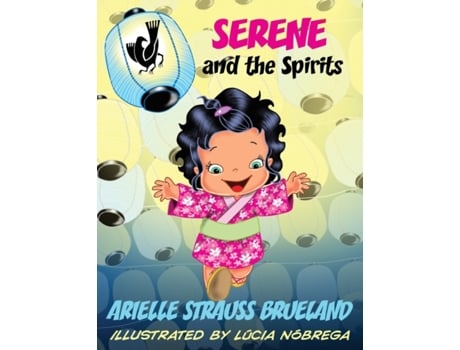Livro Serene and the Spirits Arielle Strauss Brueland (Inglês)