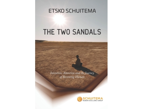 Livro The Two Sandals: Intention, Attention and the Journey of Becoming Human Etsko Schuitema (Inglês)