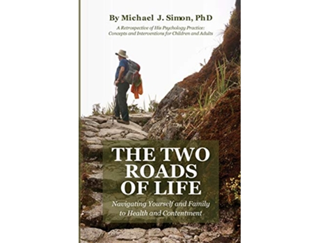 Livro The Two Roads of Life de Michael J Simon (Inglês)