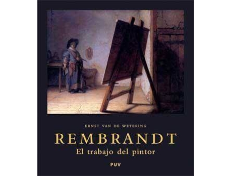 Livro Rembrandt : el trabajo del pintor de Ernst Van De Wetering (Espanhol)