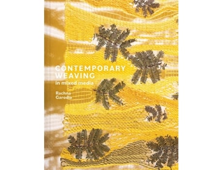 Livro Contemporary Weaving in Mixed Media de Rachna Garodia (Inglês - Capa Dura)
