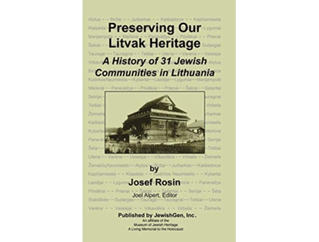 Livro Preserving Our Litvak Heritage A History of 31 Jewish Communities in Lithuania de Josef Rosin (Inglês)