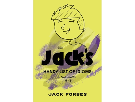 Livro Jacks Handy List Of Idioms Vol. 2 M - Z De Jack Forbes (inglês)