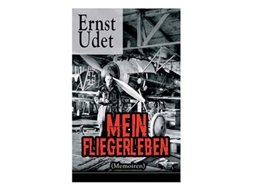 Livro Mein Fliegerleben - Vollstandige Ausgabe Mit Abbildungen De Ernst Udet (alemão)