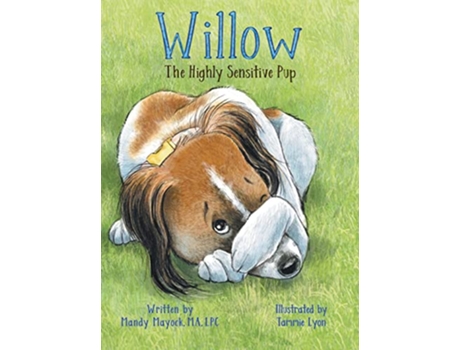Livro Willow the Highly Sensitive Pup de Mandy Mayock (Inglês - Capa Dura)