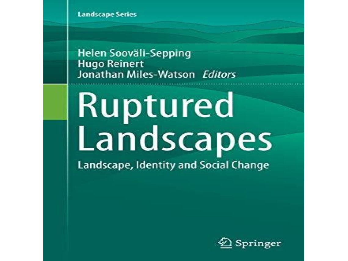 Livro Ruptured Landscapes Landscape Identity and Social Change de Springer Nature BV (Inglês)
