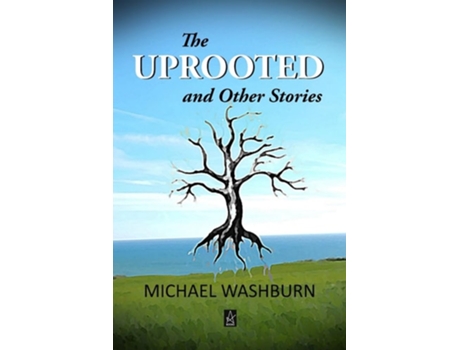 Livro The Uprooted and Other Stories de Michael Washburn (Inglês)