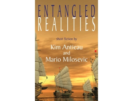 Livro Entangled Realities De Kim Antieau (inglês)
