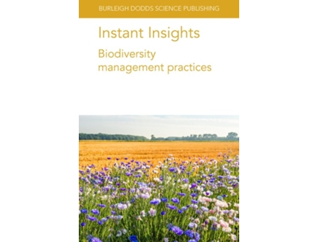Livro Instant Insights Biodiversity Management Practices De Scott Day, Dr Ademir Calegari Et Al. (inglês)