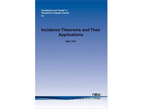 Livro Incidence Theorems And Their Applications De Zeev Dvir (inglês)