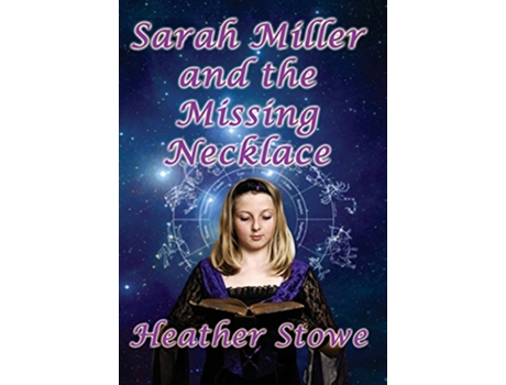 Livro Sarah Miller and the Missing Necklace de Heather Stowe (Inglês - Capa Dura)