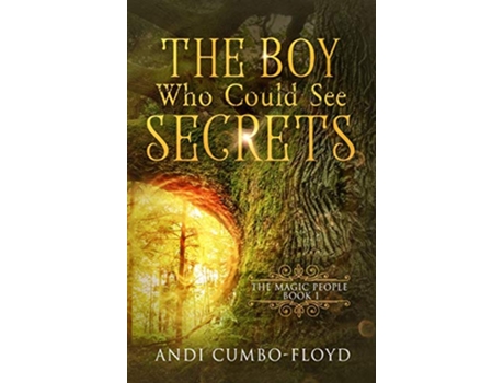 Livro The Boy Who Could See Secrets The Magic People de Andi CumboFloyd (Inglês)