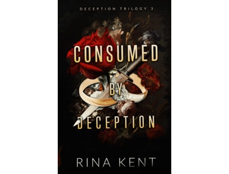 Livro Consumed By Deception Special Edition Print De Rina Kent (inglês - Capa Dura)