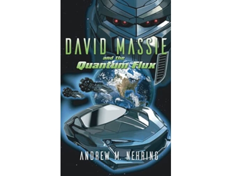 Livro David Massie and the Quantum Flux de Andrew M Nehring (Inglês)