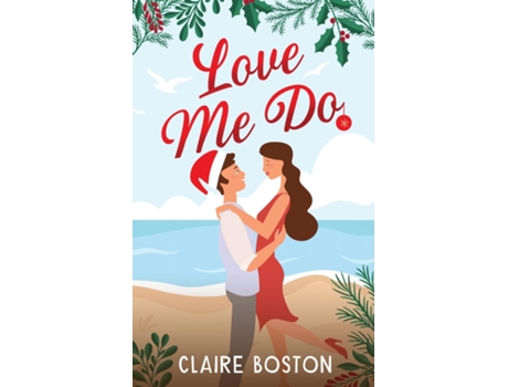 Livro Love Me Do De Claire Boston (inglês)