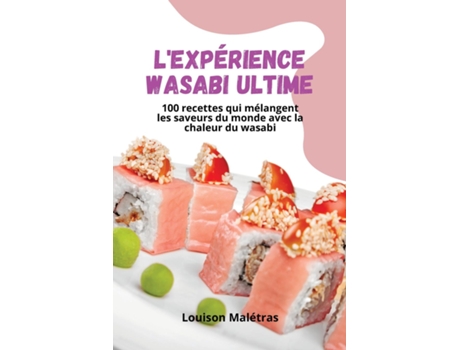 Livro LEXPÉRIENCE WASABI ULTIME de Louison Malétras (Inglês)