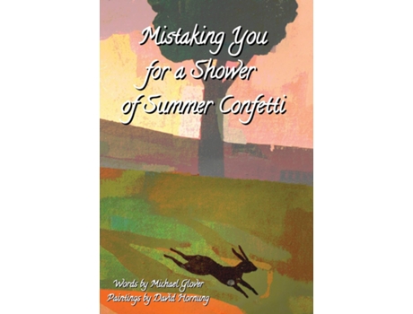 Livro Mistaking You for a Shower of Summer Confetti de Michael Glover (Inglês)
