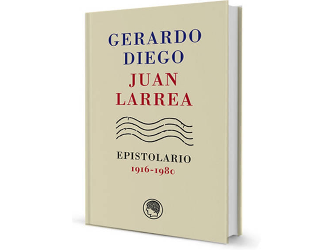 Livro Gerardo Diego & Juan Larrea, Epistolario, 1916-1980 de Gerardo Diego (Espanhol)