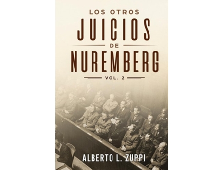 Livro Los Otros Juicios de Nuremberg, V. 2 de Alberto Zuppi (Espanhol)