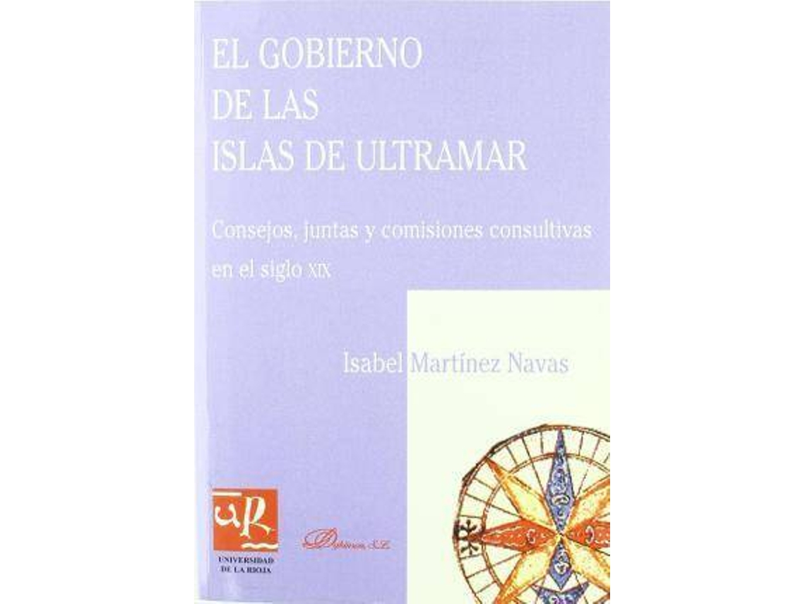 Livro El Gobierno De Las Islas De Ultramar de Isabel Mart¡Nez Navas (Espanhol)
