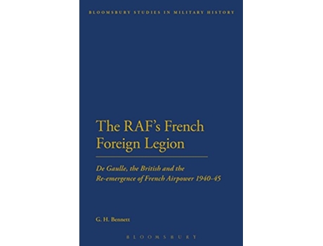Livro RAFs French Foreign Legion de G H Bennett (Inglês - Capa Dura)
