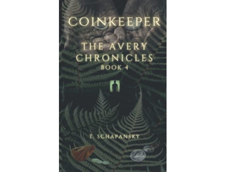 Livro Coinkeeper The Avery Chronicles Book 4 de Teresa Schapansky (Inglês)