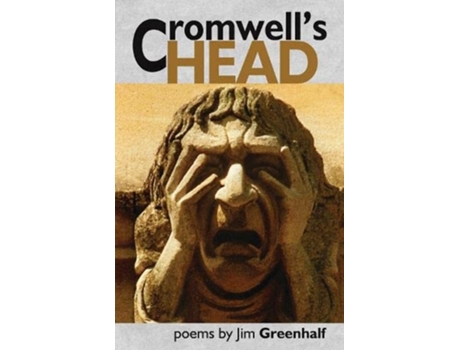 Livro Cromwells Head De Jim Greenhalf (inglês)