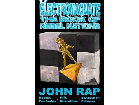 Livro Electromagnate The Book of Rebel Nations de John Rap (Inglês)