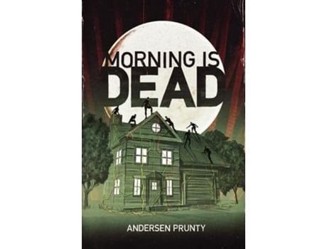 Livro Morning Is Dead de Andersen Prunty (Inglês)