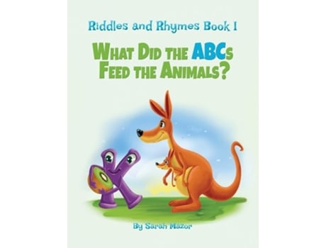 Livro Riddles And Rhymes What Did The Abcs Feed The Animals Bedtime With A Smile Picture Books De Sarah Mazor (inglês)