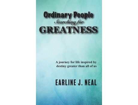 Livro Ordinary People Searching for Greatness de Earline J Neal (Inglês)