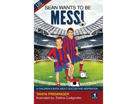 Livro Sean Wants To Be Messi: A children's book about soccer and inspiration Tanya Preminger (Inglês)
