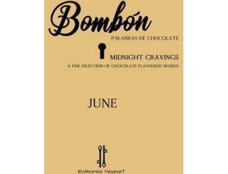Livro Bombón : palabras de chocolate = Midnight cravings : a fine selection of chocolate flavoured words de June (Espanhol)