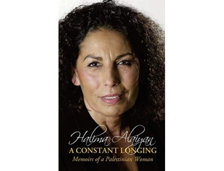 Livro A Constant Longing - Memoirs Of A Palestinian Woman De Halima Alaiyan (inglês)