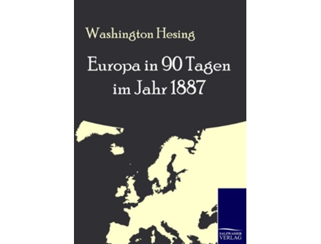 Livro Europa in 90 Tagen im Jahr 1887 German Edition de Washington Hesing (Alemão)