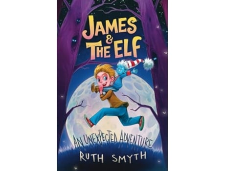 Livro James and the Elf An Unexpected Adventure de Ruth Smyth (Inglês)
