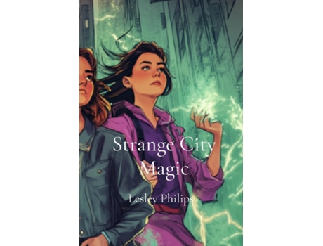 Livro Strange City Magic de Lesley Philips (Inglês)