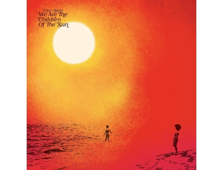 ONCE AGAIN WE ARE THE CHILDREN OF THE SUN - Varios Artistas 3LP VINILO Gatefold