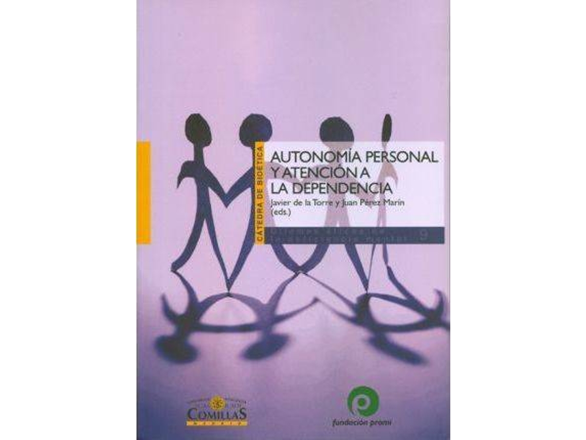 Livro Autonomía Personal Y Atención A La Dependencia de Tomás Castillo Arenal| Antonio Martínez Maroto Rosalía Mota Arenal (Espanhol)