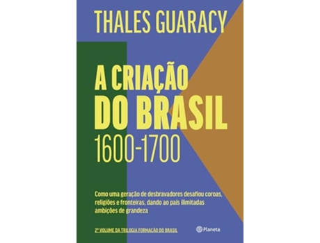 Livro A Criação Do Brasil de Thales Guaracy (Português)