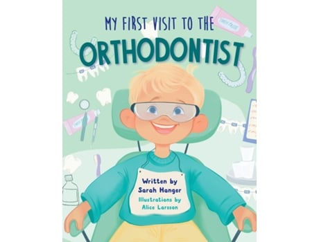 Livro My First Visit to the Orthodontist de Sarah Hanger (Inglês)