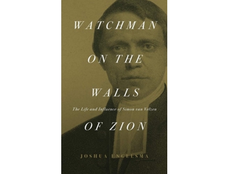 Livro Watchman On The Walls Of Zion De Joshua Engelsma (inglês - Capa Dura)
