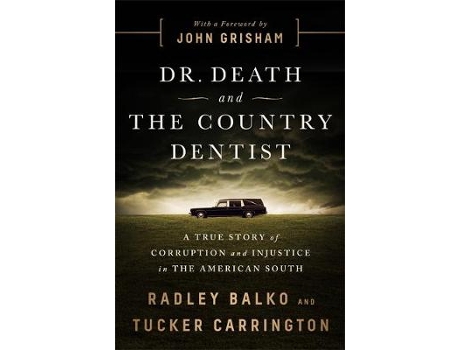 Livro The Cadaver King and the Country Dentist de Radley Balko e Tucker Carrington (Inglês - Capa Dura)