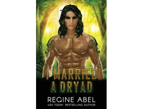 Livro I Married A Dryad de Regine Abel (Inglês)