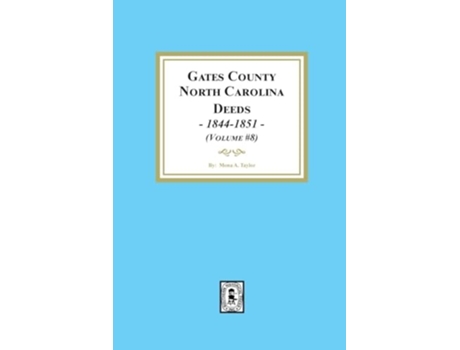 Livro Gates County, North Carolina Deeds, 1844-1851. de Mona a Taylor (Inglês)